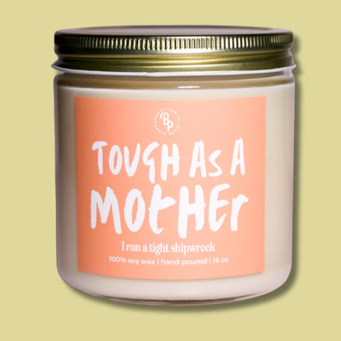 Tough As Mother Mother's Day Scented Candle