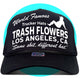 World Famous Trash Flowers Same Sh*t Different Hat