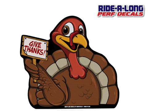 *NEW* Give Thanks Turkey *RIDE A LONG* Perforated Decal