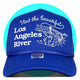 Visit The Los Angeles River Trucker Hat
