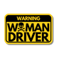 Warning: Woman Driver