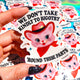 We Don’t Take Kindly to Bigotry – Cowboy Cat Vinyl Sticker