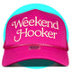Weekend Hooker Trucker Hat