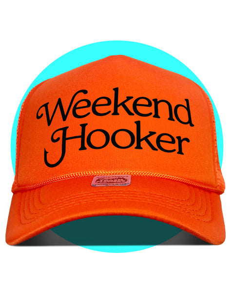 Weekend Hooker Trucker Hat