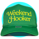 Weekend Hooker Trucker Hat