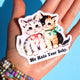 Funny Vinyl Sticker – We Hate Your Baby – Sarcastic Cats Waterproof Dark Humor Decal