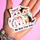 Funny Vinyl Sticker – We Hate Your Baby  Cats Waterproof Dark Humor Sticker