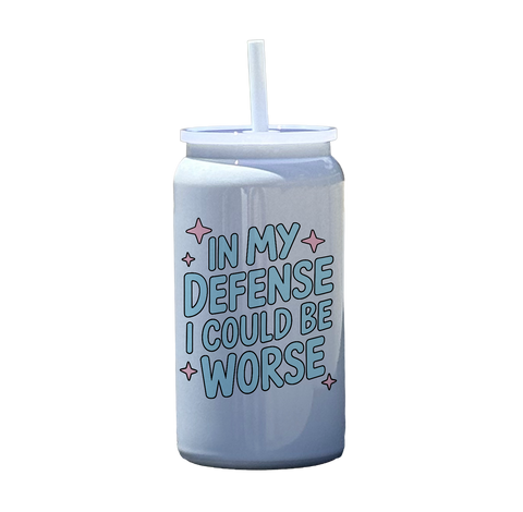 In My Defense I Could Be Worse Tumbler
