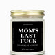 Mom's Last Fuck Gold Top Candle