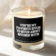 You're My Favorite Bitch to Bitch About Bitches With Candle