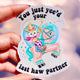You Just Yeed Your Last Haw Partner Luna Kitty Sticker