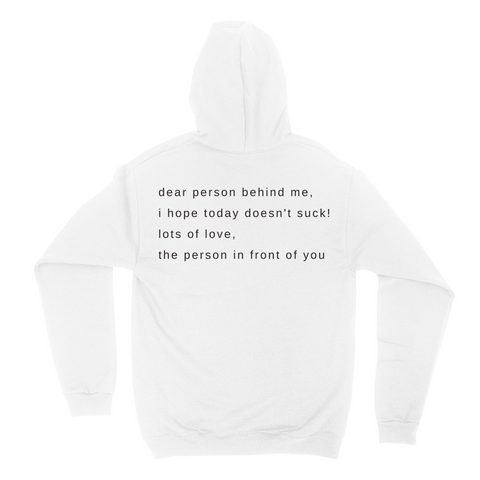 Dear Person Behind Me Hoodies