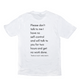 Please Don't Talk To Me Shirt