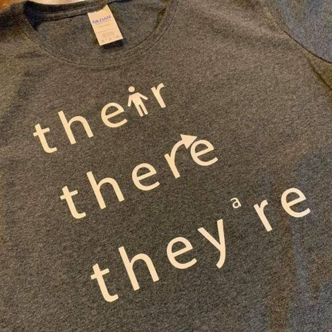 Their, There, They're Shirt