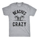 Beaches Be Crazy Shirt