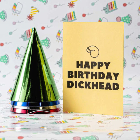 Happy Birthday Dickhead - Hilarious Never-Ending Birthday Card for Him