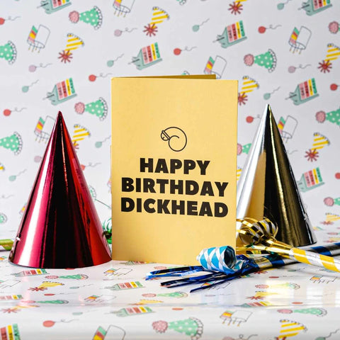 Happy Birthday Dickhead - Hilarious Never-Ending Birthday Card for Him