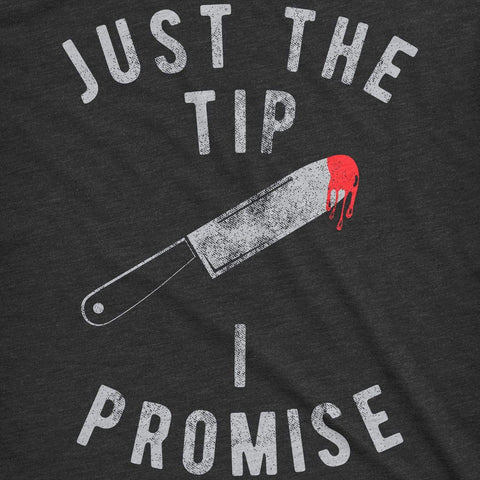 Just The Tip I Promise Men's Funny Halloween T-shirt