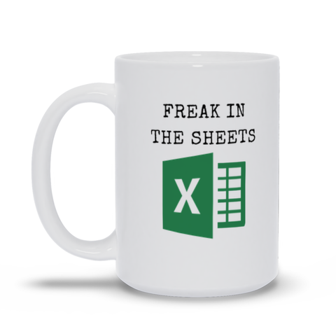 Freak in the Sheets Mug – My Excel Shop