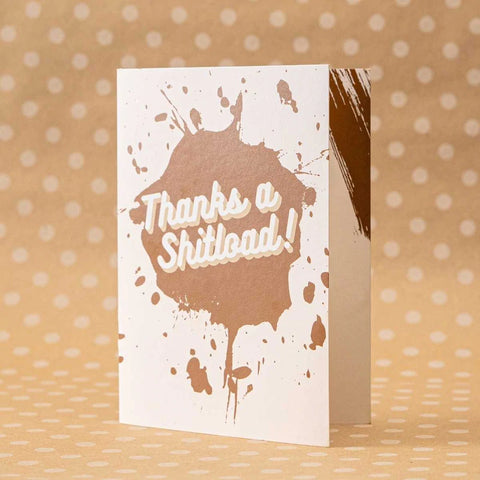 Thanks a Shitload! - Never-Ending Prank Thank You Card