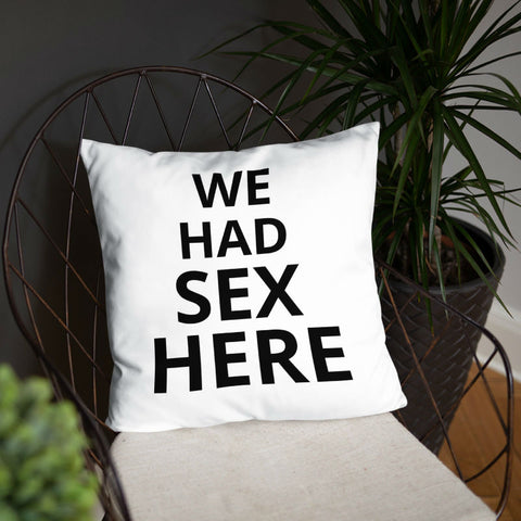 We Had Sex Here Throw Pillow 16"x16"